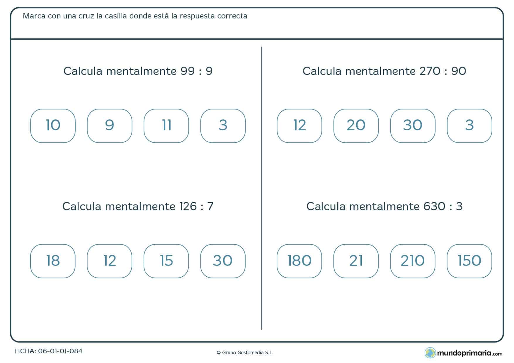 De forma mental solucionar algunas divisiones y elegir la solución