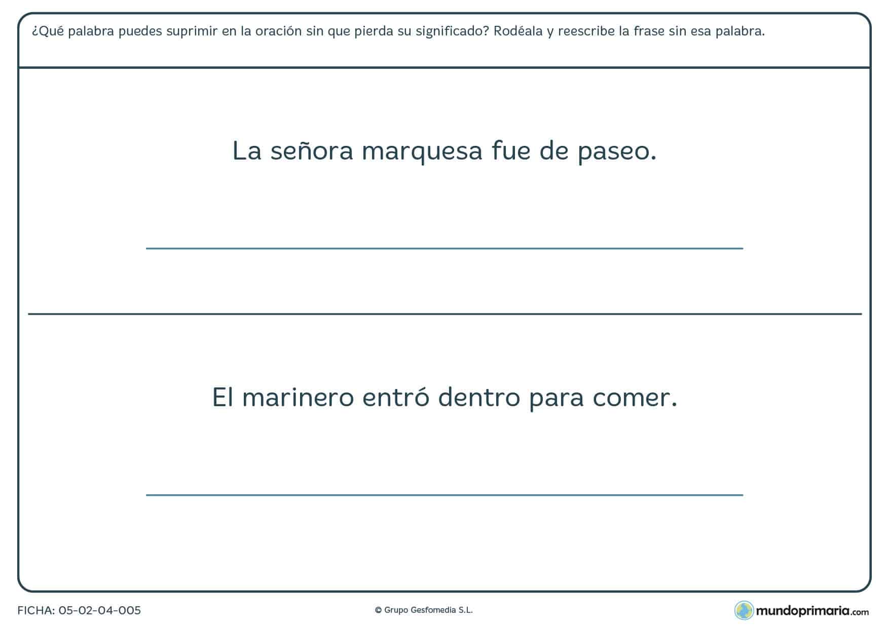 Señalar la palabra que se puede suprimir y no altera la oración