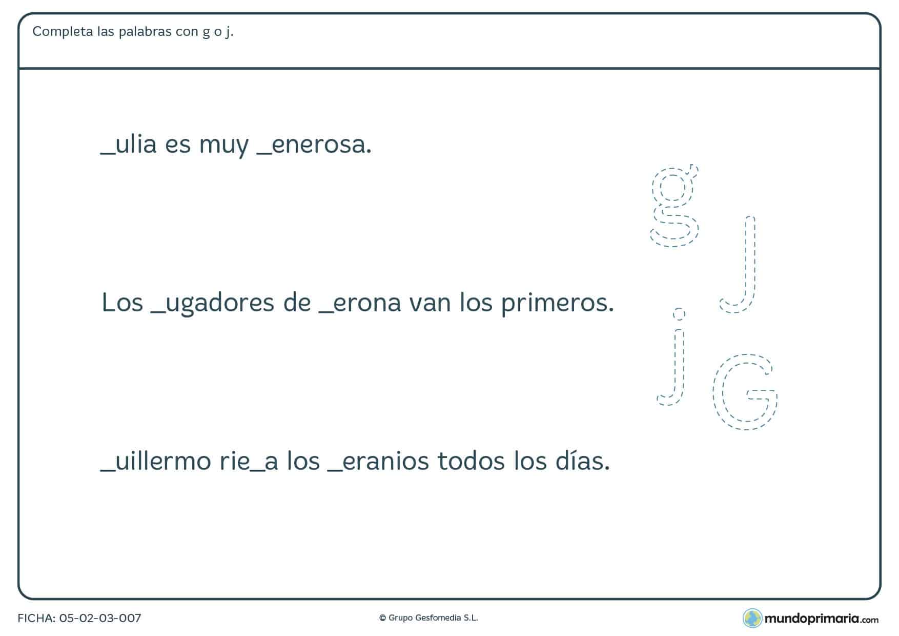 Ficha para acabar las frases con ayuda de las letra g o j de Primaria
