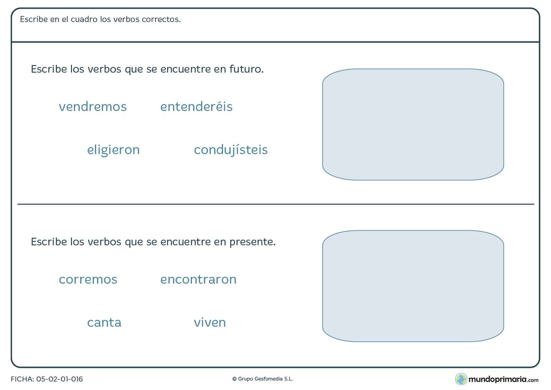 Ficha de escribir en el cuadro los verbos que sean correctos