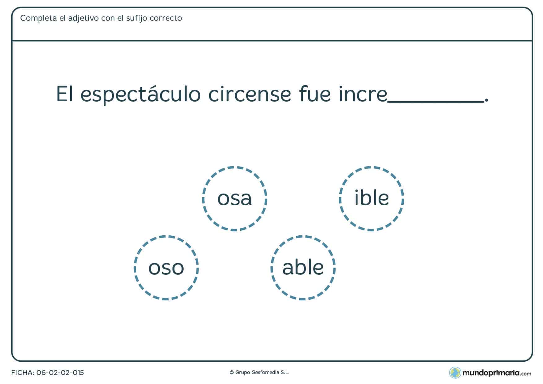 Ficha de terminar el adjetivo de la frase con un sufijo para Primaria