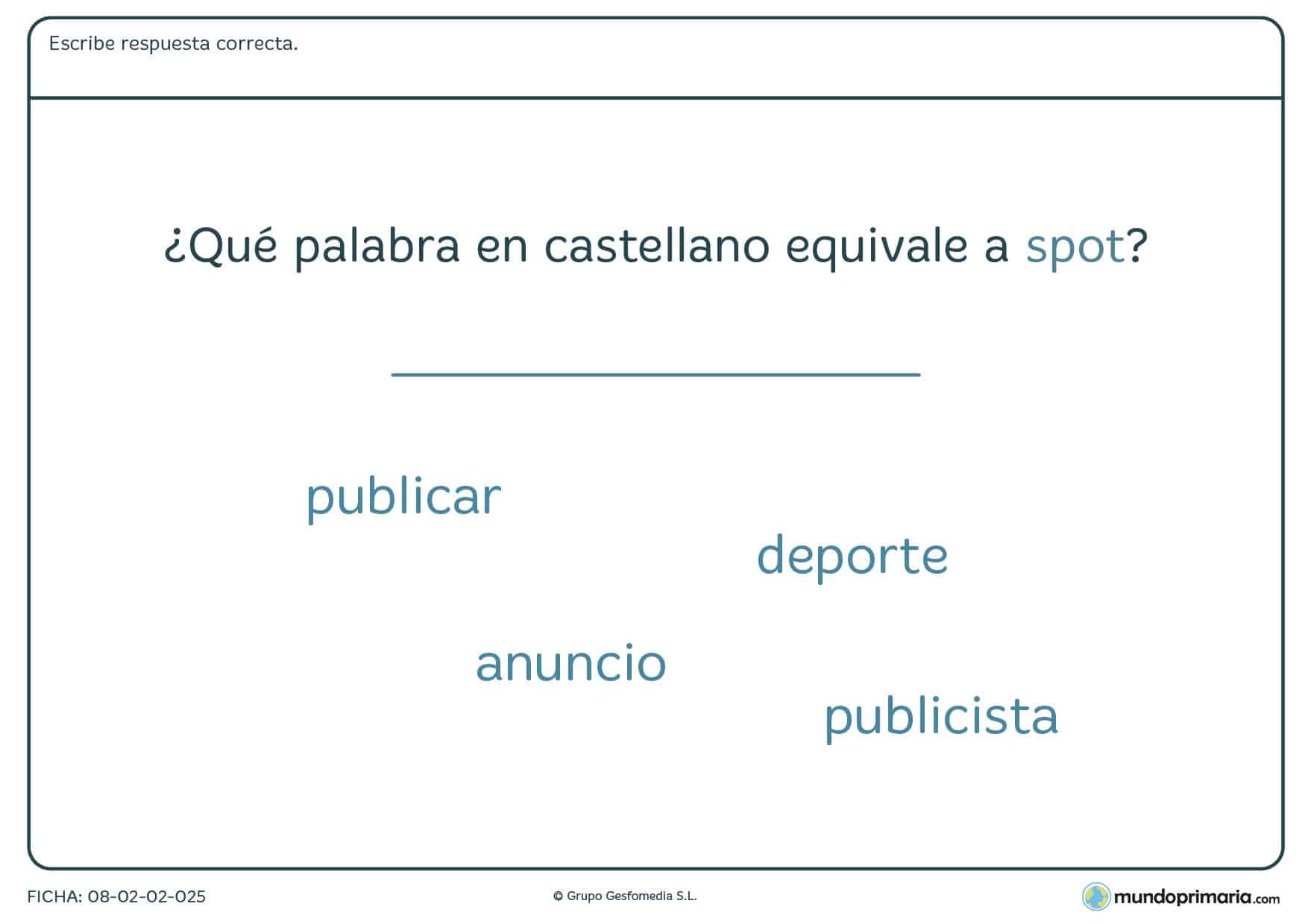 Ficha de escribir la respuesta pareja a spot en inglés para Primaria