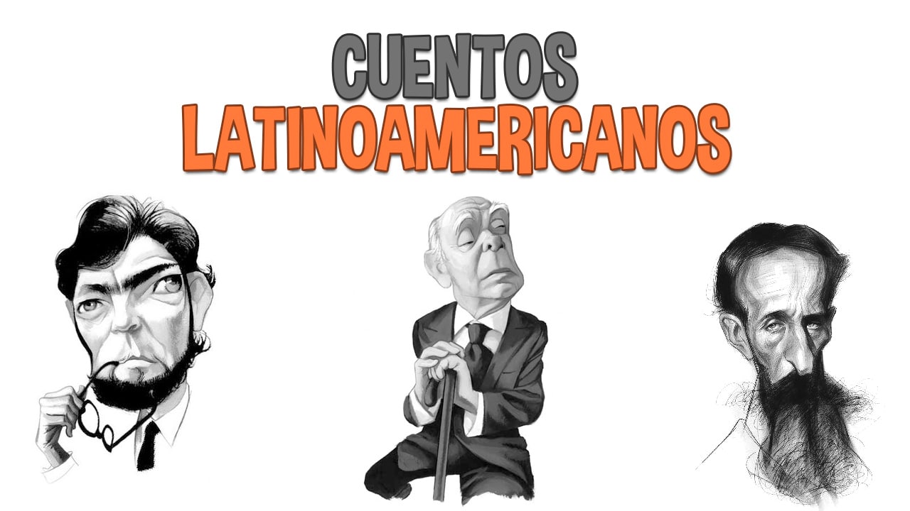 CUENTOS latinoamericanos cortos y largos ➔ ¿Cuál te apetece leer?