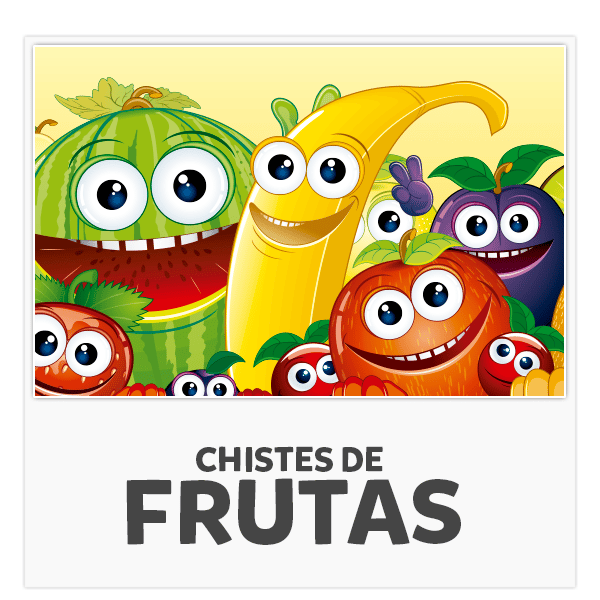 chistes de frutas