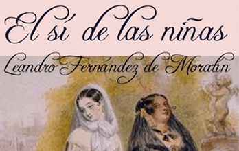 El sí de las niñas【Autor, argumento y personajes