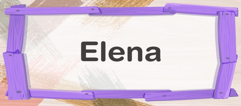 Significado del nombre Elena