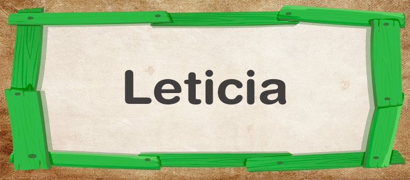 Nombre Leticia significado