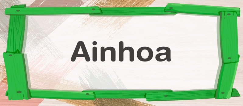 Qué significa Ainhoa