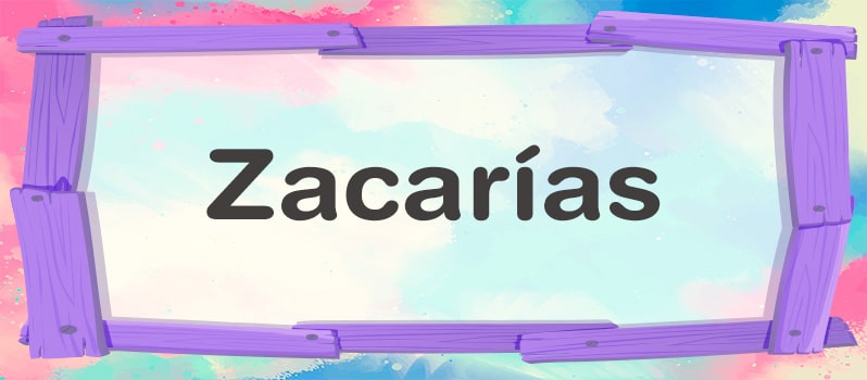 Significado de Zacarías