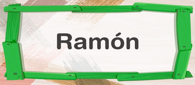 Significado del nombre Ramón