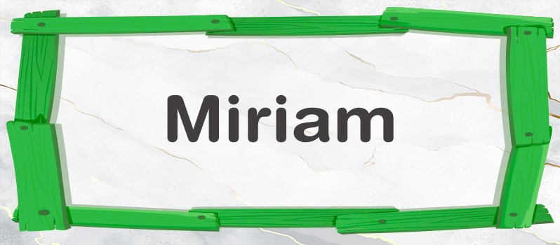 Nombre Miriam significado
