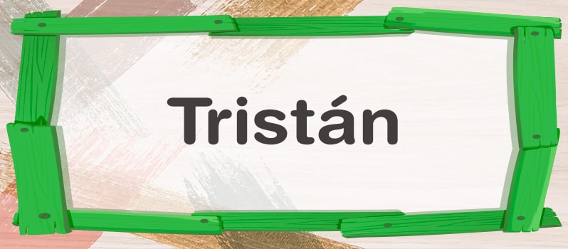 Nombre Tristán significado
