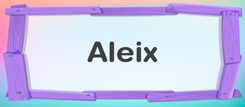 Qué significa Aleix