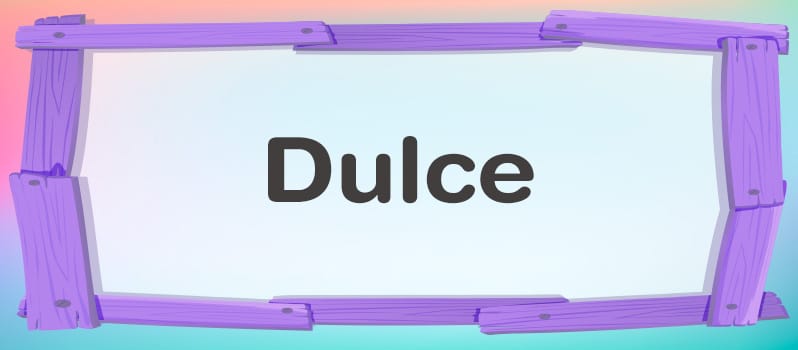 Qué significa Dulce