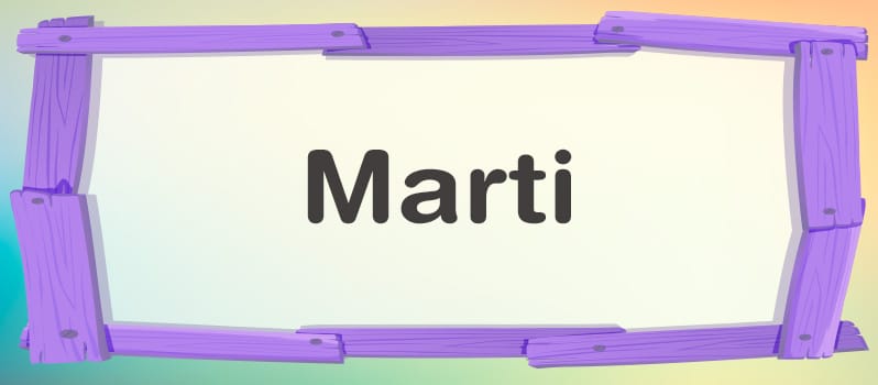 Cuál es el significado de Marti