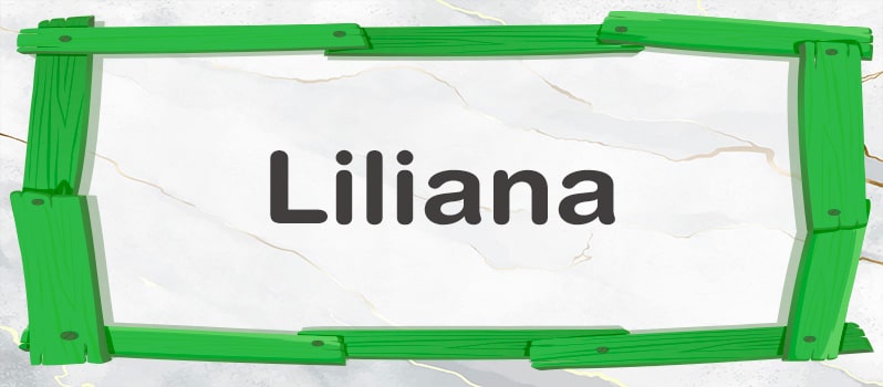 Nombre Liliana significado