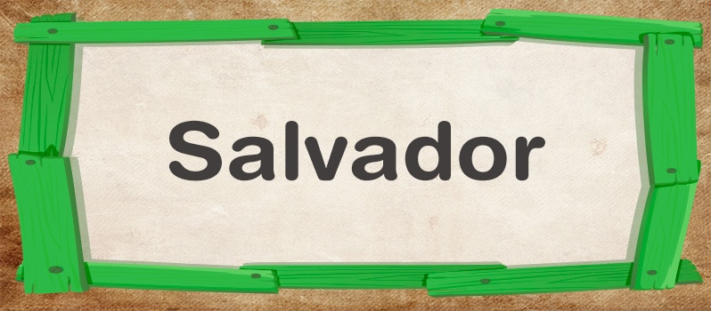 Nombre Salvador significado