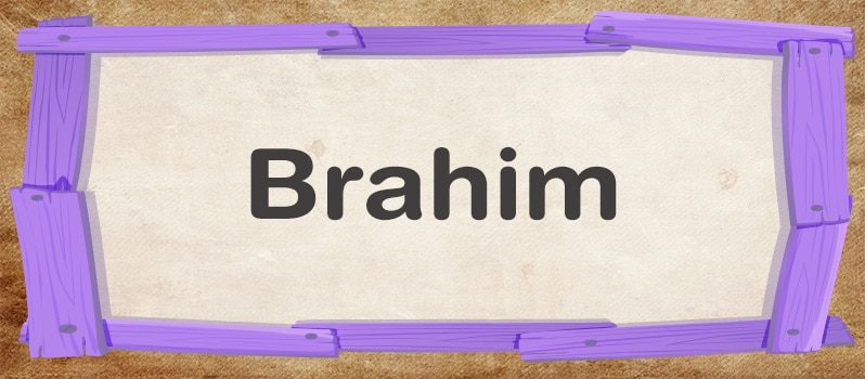 Qué significa Brahim
