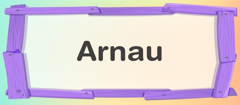 Significado del nombre Arnau