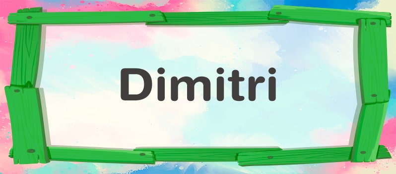 Significado del nombre Dimitri