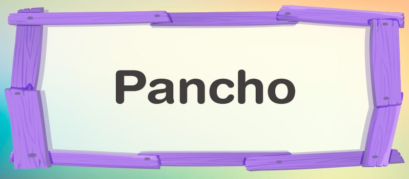 Significado del nombre Pancho
