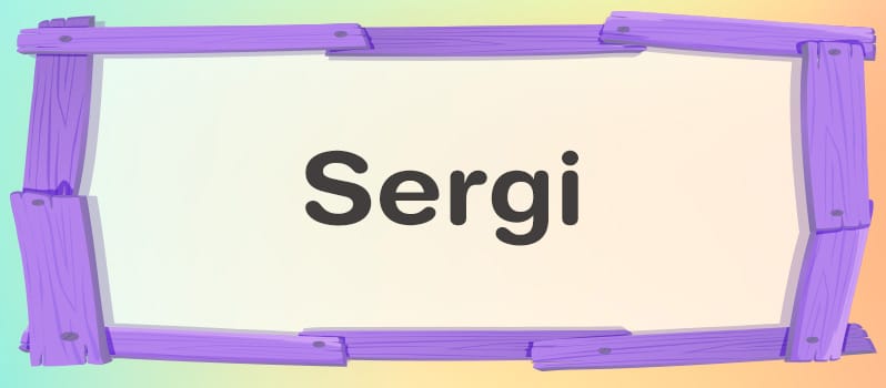 Significado del nombre Sergi