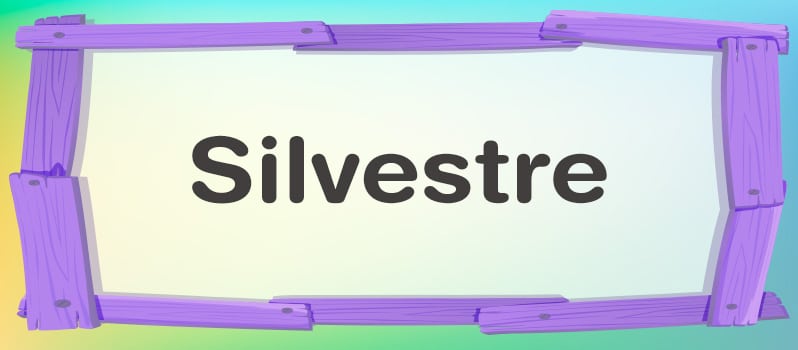 Significado del nombre Silvestre