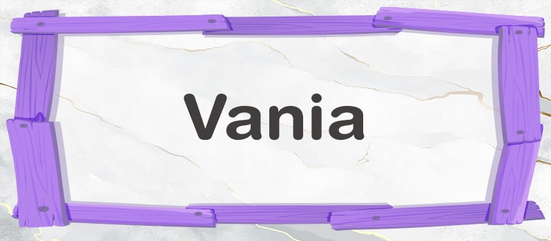 Nombre Vania significado