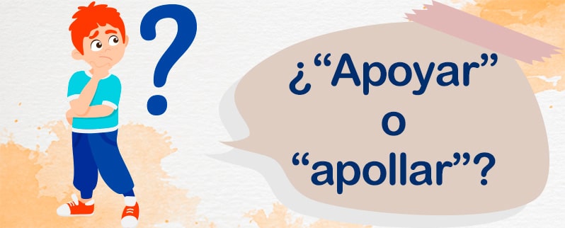 Apoyar o apollar