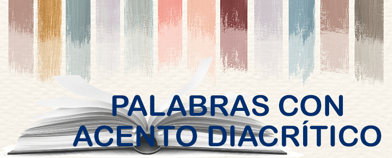 Qué son las palabras con acento diacrítico