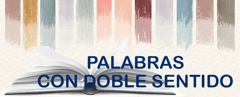 Qué son las palabras con doble sentido
