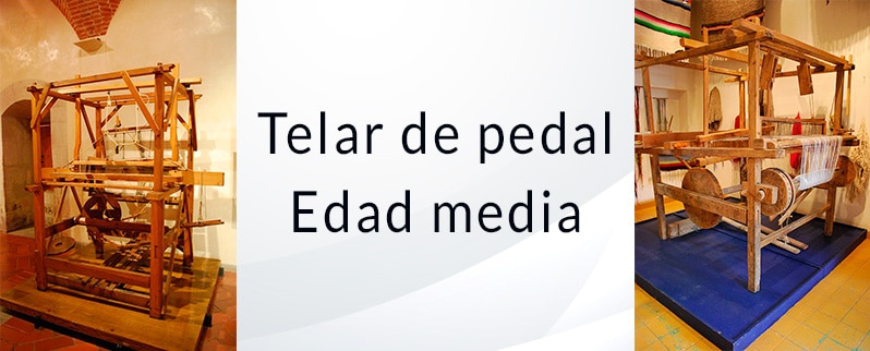 La Edad Media: Telar de Pedal