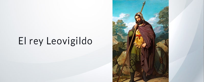 Visigodos: rey Leovigildo